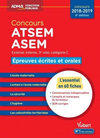 Couverture du livre « Concours ATSEM, ASEM ; externe, interne, 3e voie ; catégorie C ; épreuves écrites et orales (concours 2018/2019) » de Caroline Dubuis aux éditions Vuibert