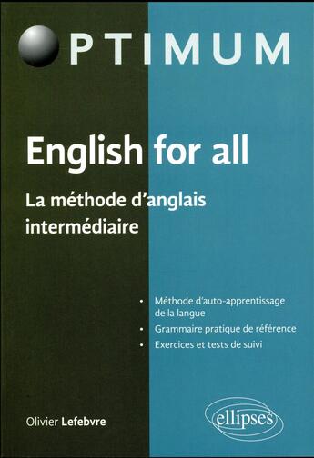 Couverture du livre « English for all - la methode d'anglais intermediaire » de Olivier Lefebvre aux éditions Ellipses