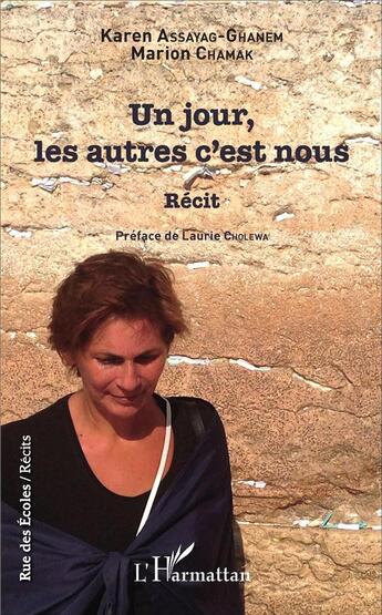 Couverture du livre « Un jour, les autres c'est nous » de Karen Assayag-Ghanem et Marion Chamak aux éditions L'harmattan