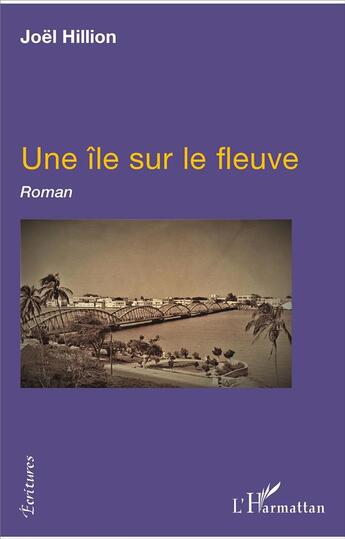 Couverture du livre « Une île sur le fleuve » de Joel Hillion aux éditions L'harmattan