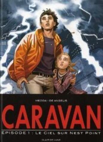 Couverture du livre « Caravan t.1; le ciel au dessus sur Nest point » de Michele Medda et Roberto De Angelis aux éditions Clair De Lune