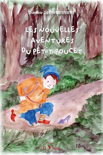 Couverture du livre « Les nouvelles aventures du Petit Poucet » de Daniele Deon-Bessiere aux éditions L'officine