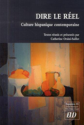 Couverture du livre « Dire le reel » de Orsini Saillet aux éditions Pu De Dijon