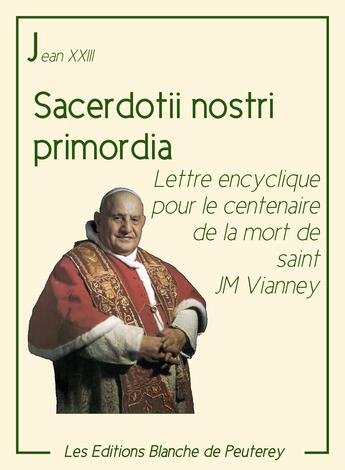 Couverture du livre « Sacerdotii nostri primordia » de Jean Xxiii aux éditions Les Editions Blanche De Peuterey