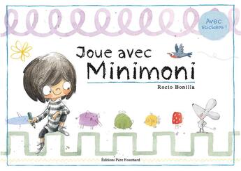 Couverture du livre « Joue avec minimoni (coll. grain de folie) » de Rocio Bonilla aux éditions Pere Fouettard