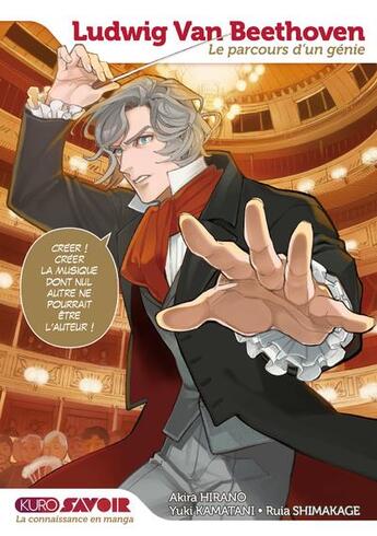 Couverture du livre « Ludwig Van Beethoven, le parcours d'un génie » de Yuki Kamatani et Akira Hirano et Ruia Shimakage aux éditions Kurokawa