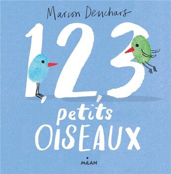 Couverture du livre « 1, 2, 3 petits oiseaux » de Marion Deuchars aux éditions Milan