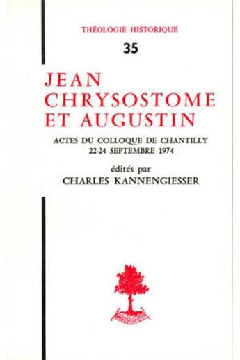 Couverture du livre « TH n°35 - Jean Chrysostome et Augustin » de Kannengiesserc. aux éditions Beauchesne