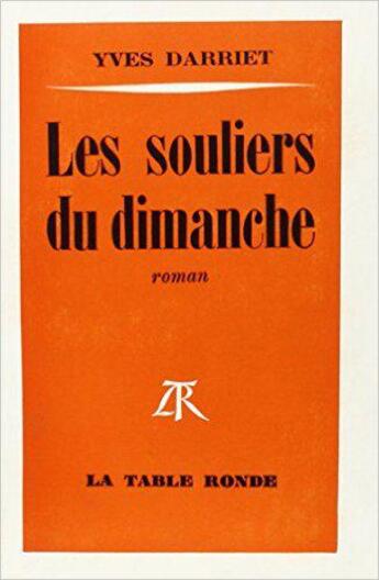 Couverture du livre « Les souliers du dimanche » de Darriet Yves aux éditions Table Ronde