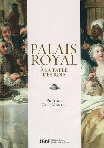 Couverture du livre « Palais royal ; à la table des rois » de  aux éditions Bnf Editions