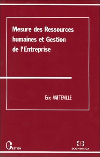 Couverture du livre « MESURE DES RESSOURCES HUMAINES ET GESTION DE L'ENTREPRISE » de Vatteville E. aux éditions Economica