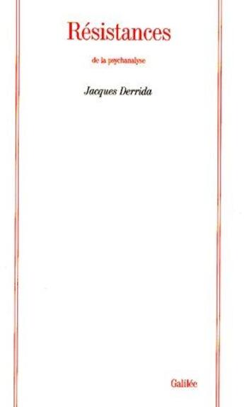 Couverture du livre « Résistances de la psychanalyse » de Jacques Derrida aux éditions Galilee