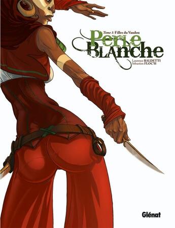 Couverture du livre « Perle Blanche - Tome 01 : Filles du Vaudou » de Sebastien Floc'H et Laurence Baldetti aux éditions Glenat