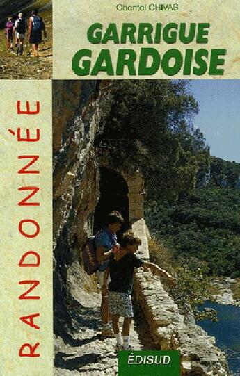 Couverture du livre « Randonnee garrigue gardoise » de Chantal Chivas aux éditions Edisud