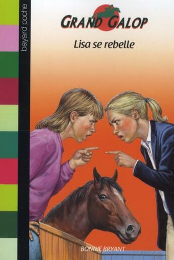 Couverture du livre « Grand galop t.646 ; Lisa se rebelle » de Bryant B aux éditions Bayard Jeunesse