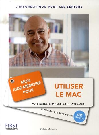 Couverture du livre « Mon aide-mémoire pour utiliser le mac » de Gabriel Maurisson aux éditions First Interactive