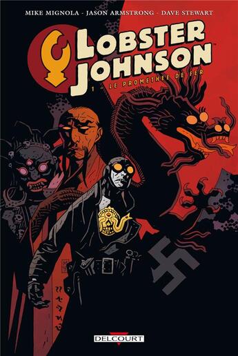 Couverture du livre « Lobster Johnson Tome 1 : le Prométhée de fer » de Mike Mignola et Dave Stewart et Jason Armstrong aux éditions Delcourt