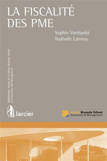 Couverture du livre « La fiscalité des PME » de Sophie Vanhaelst et Nathalie Lannoy aux éditions Larcier