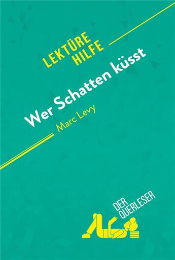 Couverture du livre « Wer Schatten küsst von Marc Levy (Lektürehilfe) » de  aux éditions Derquerleser.de