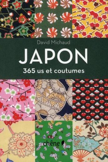 Couverture du livre « Japon, 365 us et coutumes » de David Michaud aux éditions Chene