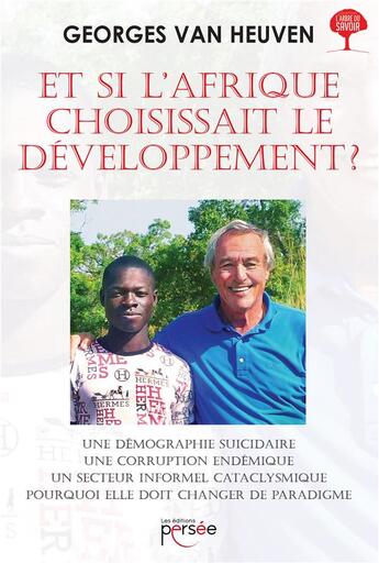 Couverture du livre « Et si l'Afrique choisissait le développement ? » de Georges Van Heuven aux éditions Persee