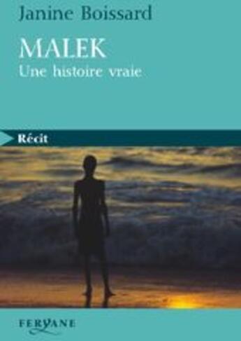 Couverture du livre « Malek, une histoire vraie » de Boissard aux éditions Feryane