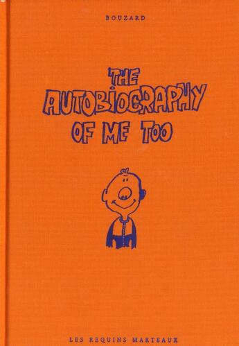 Couverture du livre « The autobiography of me too Tome 1 » de Guillaume Bouzard aux éditions Requins Marteaux