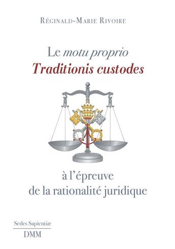 Couverture du livre « Le motu proprio : Traditionis custodes » de Reginald-Marie Rivoire aux éditions Dominique Martin Morin