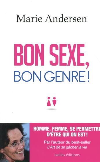 Couverture du livre « Bon sexe, bon genre! » de Marie Andersen aux éditions Ixelles