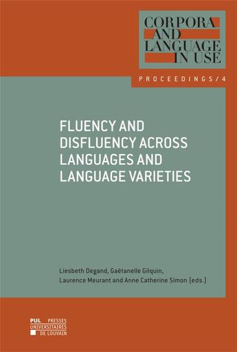 Couverture du livre « Fluency and disfluency across languages and language varieties » de Degand Liesbeth aux éditions Pu De Louvain