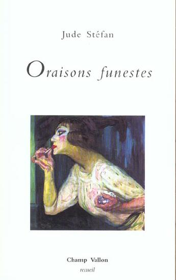 Couverture du livre « Oraisons funestes » de Jude Stefan aux éditions Champ Vallon