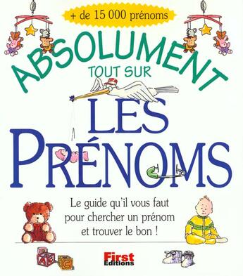 Couverture du livre « Absolument Tout Sur Les Prenoms » de Lise Shaw aux éditions First