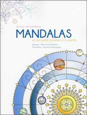 Couverture du livre « Mandalas et ses petits poèmes à la vanille » de Laurence Dechassey et Marie-Eve Hamilton aux éditions Ada