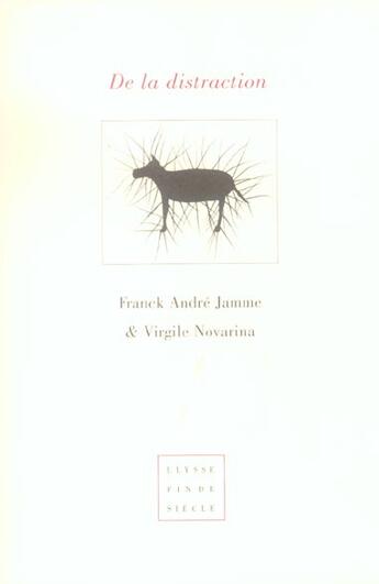 Couverture du livre « De la distraction » de Virgile Novarina et Franck André Jamme aux éditions Virgile