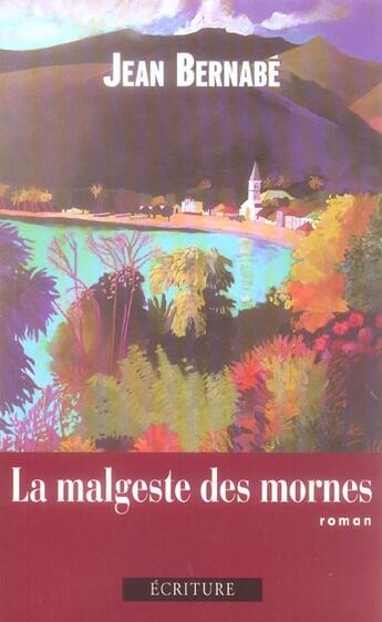 Couverture du livre « La Malgeste Des Mornes » de Jean Bernabé aux éditions Ecriture