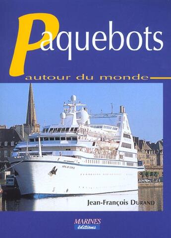 Couverture du livre « Paquebots autour du monde edition 2001 » de Jean-Francois Durand aux éditions Marines