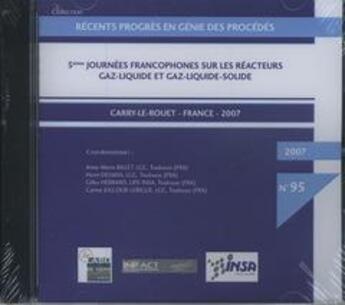 Couverture du livre « Récents progrès en génie des procédés N° 95 : 5° journées francophones sur les réacteurs Gaz-Liquide et Gaz-Liquide-Solide, Carry-le-Rouet / France (CD-ROM) » de Billet Anne-Marie aux éditions Societe Francaise De Genie Des Procedes