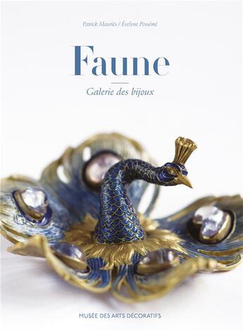 Couverture du livre « Faune » de Patrick Mauries et Enelyne Posseme aux éditions Les Arts Decoratifs