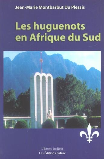 Couverture du livre « Les hugenots en afrique du sud » de Montbarbut aux éditions Balzac