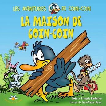 Couverture du livre « La maison de coin-coin » de Francois Dimberton aux éditions Bouton D'or