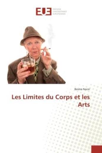 Couverture du livre « Les Limites du Corps et les Arts » de Besma Nacer aux éditions Editions Universitaires Europeennes