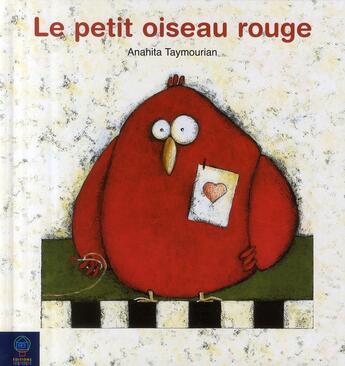 Couverture du livre « Le petit oiseau rouge » de Taymourian Anahita aux éditions Mineditions