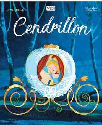 Couverture du livre « Cendrillon » de Valentina Facci et Matteo Gaule aux éditions Sassi