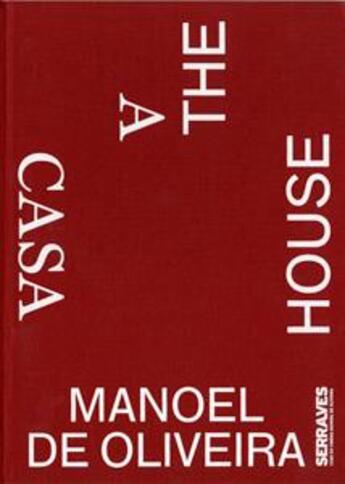 Couverture du livre « Manoel de Oliveira ; a casa/the house » de  aux éditions Serralves