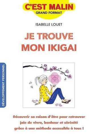 Couverture du livre « C'est malin grand format : je trouve mon ikigai » de Isabelle Louet aux éditions Leduc