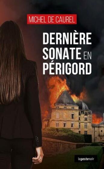 Couverture du livre « Dernière sonate en Périgord » de Michel De Caurel aux éditions Geste