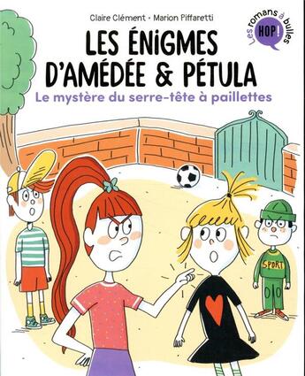 Couverture du livre « Les énigmes d'Amédée et Pétula Tome 3 : le mystère du serre-tête à paillettes » de Marion Piffaretti et Claire Clement aux éditions Bayard Jeunesse