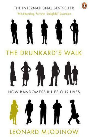 Couverture du livre « The Drunkard's Walk » de Leonard Mlodinow aux éditions Penguin Books Ltd Digital