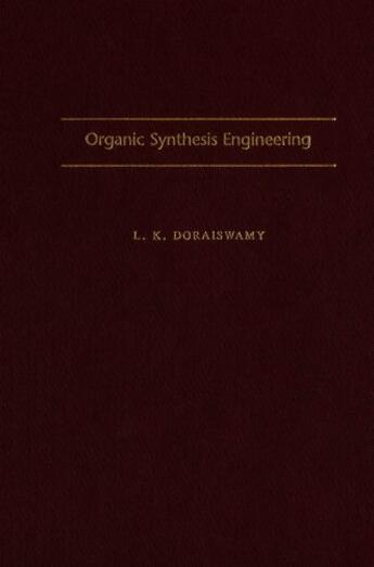 Couverture du livre « Organic Synthesis Engineering » de Doraiswamy L K aux éditions Oxford University Press Usa