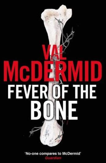 Couverture du livre « THE FEVER OF THE BONE » de Val McDermid aux éditions Sphere